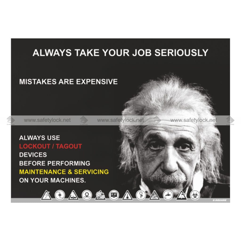 Lockout Tagout Poster - Always Take your Job Seriously - E-Square