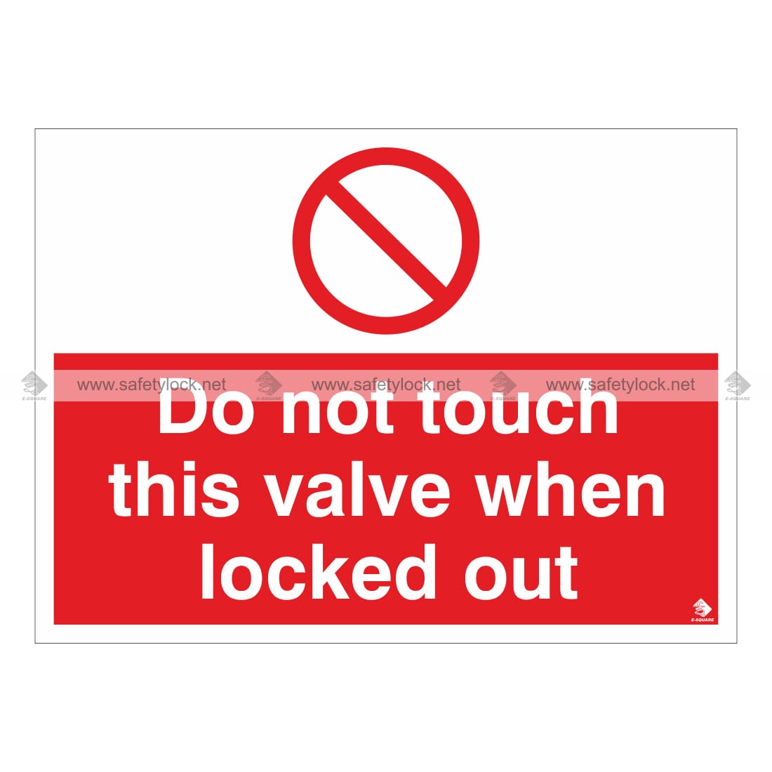 do not touch this valve when locked out - safety lockout label