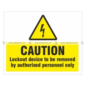 lockout devices to be removed by authorised personnel only - safety sign