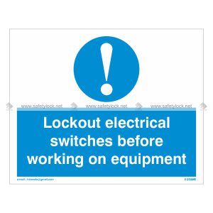 lockout electrical switches before working on equipment safety signs