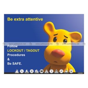 lockout safety poster - be extra attentive