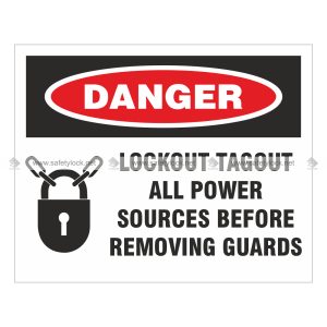 lockout tagout all power sources before removing guards safety sign