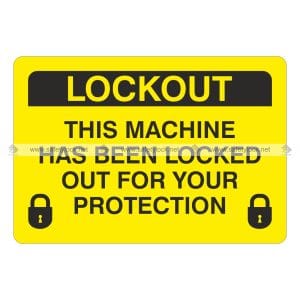 this machine has been locked out for your protection - lockout label