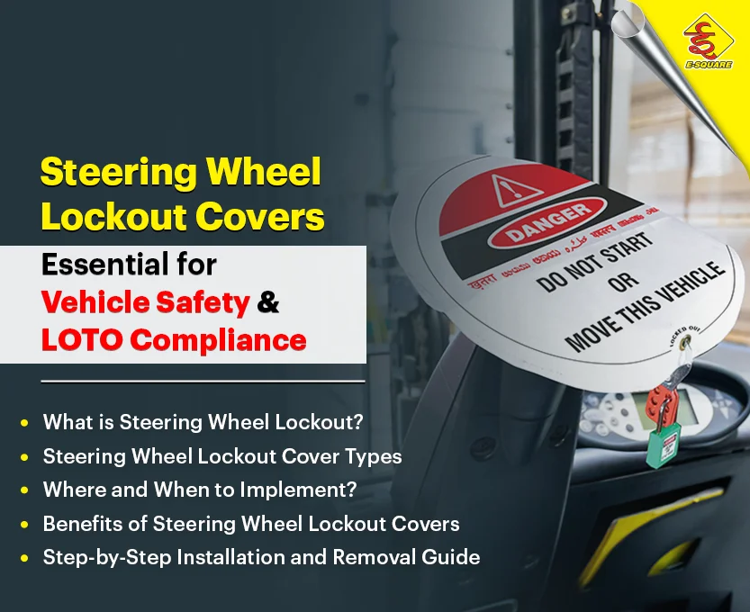 Steering Wheel Lockout Covers: Essential for Vehicle Safety and LOTO Compliance