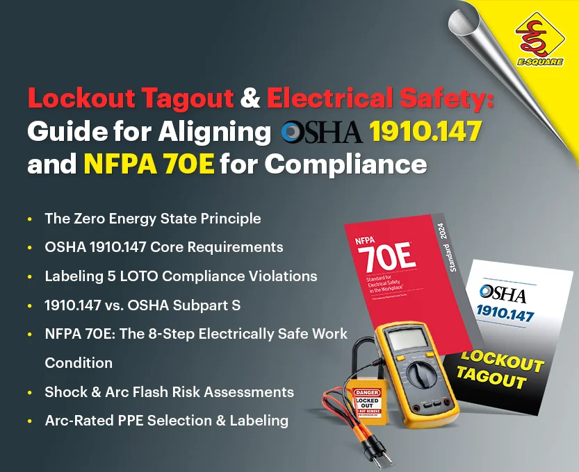 Lockout Tagout & Electrical Safety: Guide to OSHA 1910.147 and NFPA 70E Compliance